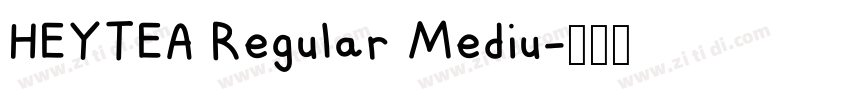 HEYTEA Regular Mediu字体转换 HEYTEA Regular Mediu字体转换